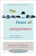 The Power of Uniqueness: How to Become Who You Really Are