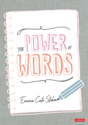 The Power of Words: Developing a Vocabulary Rich Culture in Reception - Stokes, Emma Cate