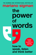 The Power of Words: How to Speak, Listen and Think Better