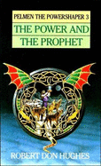 The Power & the Prophet: #3