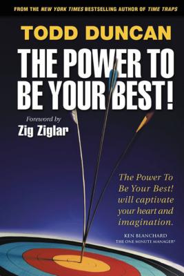 The Power to Be Your Best - Duncan, Todd