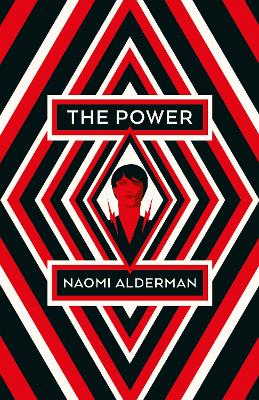 The Power: WINNER OF THE WOMEN'S PRIZE FOR FICTION - Alderman, Naomi