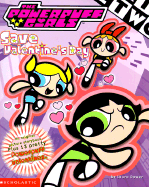 The Powerpuff Girls Save Valentine's Day!