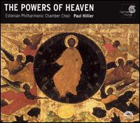 The Powers of Heaven: Orthodox Music of the 17th & 18th Centuries - Estonian Philharmonic Chamber Choir (choir, chorus); Paul Hillier (conductor)