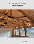 The "Practical Green" Retirement Abode: Focus on "real quality". . . not 'cute"