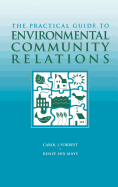 The Practical Guide to Environmental Community Relations