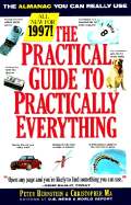 The Practical Guide to Practically Everything: Information You Can Really Use