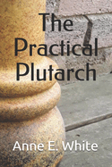 The Practical Plutarch