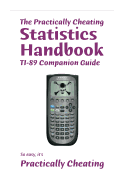 The Practically Cheating Statistics Handbook Ti-89 Companion Guide