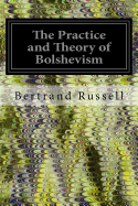 The Practice and Theory of Bolshevism