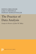 The Practice of Data Analysis: Essays in Honor of John W. Tukey