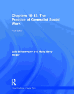 The Practice of Generalist Social Work: Chapters 10-13