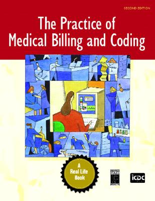 The Practice of Medical Billing and Coding - Publishing Inc., ICDC