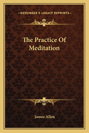 The Practice Of Meditation