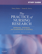 The Practice of Nursing Research: Appraisal, Synthesis, and Generation of Evidence