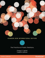 The Practice of Public Relations: Pearson New International Edition - Seitel, Fraser P.