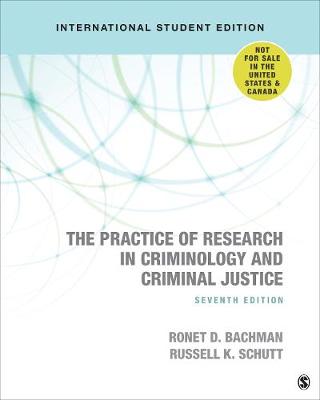 The Practice of Research in Criminology and Criminal Justice - International Student Edition - Bachman, Ronet D., and Schutt, Russell K.