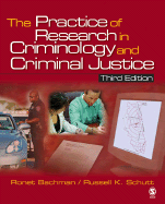 The Practice of Research in Criminology and Criminal Justice - Bachman, Ronet (Editor), and Schutt, Russell K (Editor)