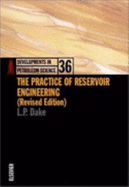 The Practice of Reservoir Engineering (Revised Edition) - Dake, L P