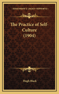 The Practice of Self-Culture (1904)