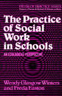 The Practice of Social Work in Schools: An Ecological Perspective