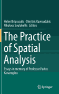 The Practice of Spatial Analysis: Essays in Memory of Professor Pavlos Kanaroglou