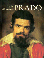 The Prado Museum - Bettagno, Alessandro, and Brown, Christopher, and Serraller, Calvo