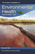 The Praeger Handbook of Environmental Health [4 Volumes]