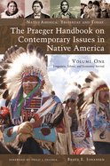 The Praeger Handbook on Contemporary Issues in Native America [2 Volumes]
