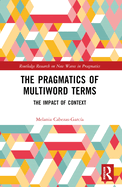 The Pragmatics of Multiword Terms: The Impact of Context
