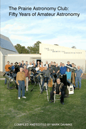 The Prairie Astronomy Club: Fifty Years of Amateur Astronomy