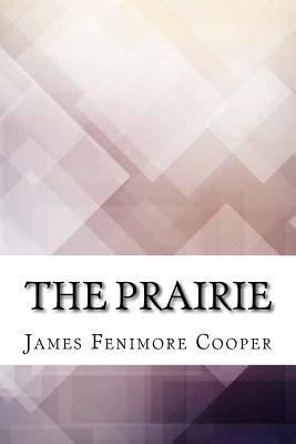 The Prairie - Cooper, James Fenimore