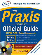 The Praxis Series Official Guide , Second Edition: PPST(R) ? Plt? ? Subject Assessments
