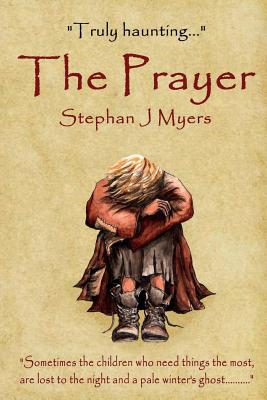 The Prayer: A Haunting Children's Christmas Tale That Captures the True Spirit of Christmas - 
