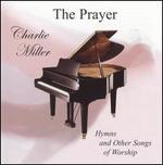 The Prayer (Hymns and Other Songs of Worship)