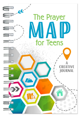 The Prayer Map for Teens: A Creative Journal - Compiled by Barbour Staff
