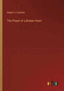 The Prayer of a Broken Heart