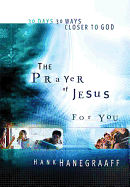 The Prayer of Jesus for You: 30 Days 30 Ways Closer to God