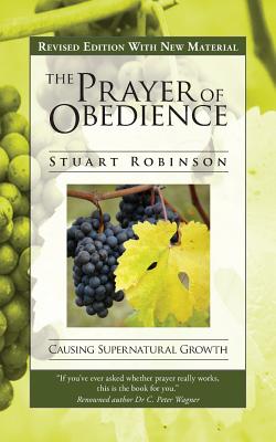 The Prayer of Obedience - Robinson, Stuart, Dr.