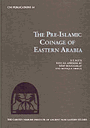 The Pre-Islamic Coinage of Eastern Arabia