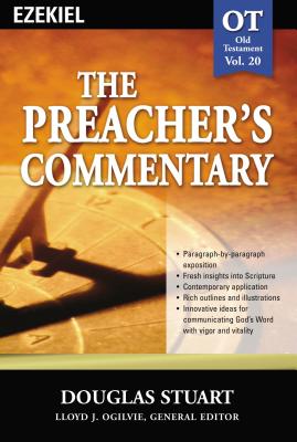 The Preacher's Commentary - Vol. 20: Ezekiel: 20 - Stuart, Douglas, Dr.