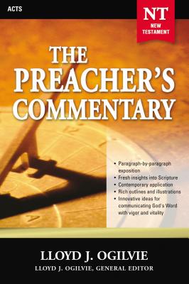 The Preacher's Commentary - Vol. 28: Acts: 28 - Ogilvie, Lloyd J
