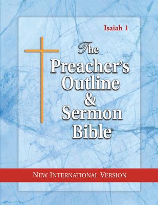 The Preacher's Outline & Sermon Bible: Isaiah 1-35: New International Version - Worldwide, Leadership Ministries