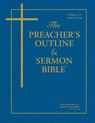 The Preacher's Outline & Sermon Bible - Vol. 19: Psalms (42-106): King James Version - Worldwide, Leadership Ministries