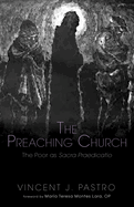 The Preaching Church: The Poor as Sacra Praedicatio