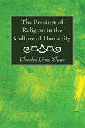 The Precinct of Religion in the Culture of Humanity