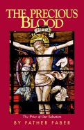 The Precious Blood: The Price of Our Salvation