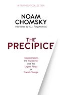 The Precipice: Neoliberalism, the Pandemic and Urgent Need for Social Change