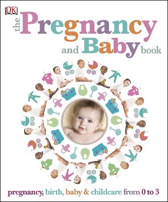 The Pregnancy and Baby Book - DK