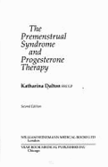 The premenstrual syndrome and progesterone therapy